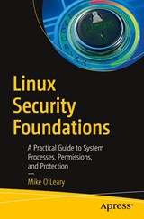 Linux Security Foundations - Mike O’Leary - 9798868826634
