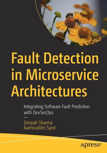 Fault Detection in Microservice Architectures, Deepak Sharma ; Aamiruddin Syed - Paperback - 9798868827112