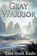 Gray Warrior, Erin Hunt Rado - Gebonden - 9798868904035