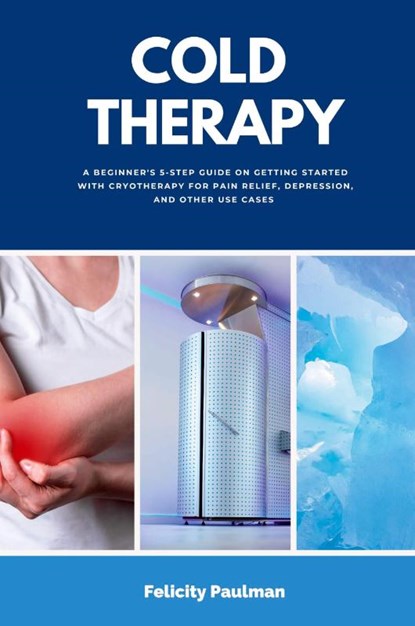 Cold Therapy, Felicity Paulman - Paperback - 9798868915567