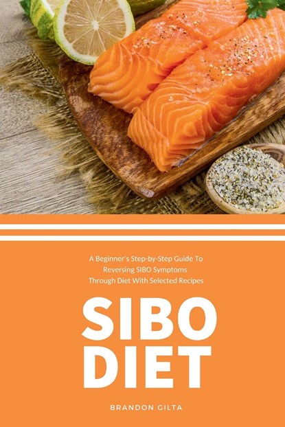 SIBO Diet, Brandon Gilta - Paperback - 9798868916021