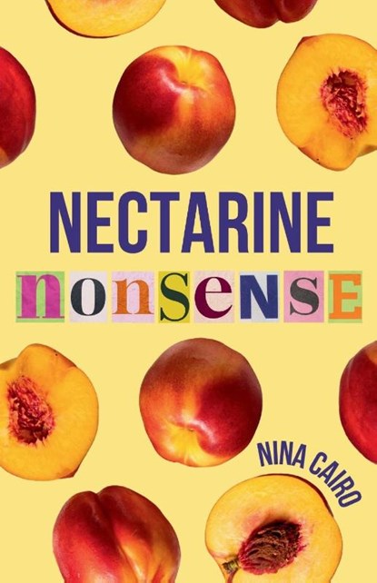 Nectarine Nonsense, Nina A Cairo - Paperback - 9798868921605