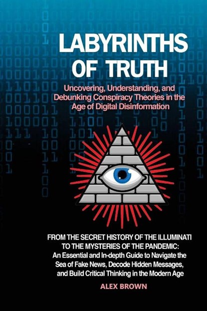 Labyrinths of Truth, Alex Brown - Paperback - 9798868923166