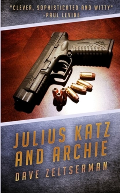 Julius Katz and Archie, Dave Zeltserman - Paperback - 9798868924507