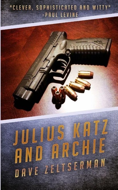 Julius Katz and Archie, Dave Zeltserman - Paperback - 9798868924507