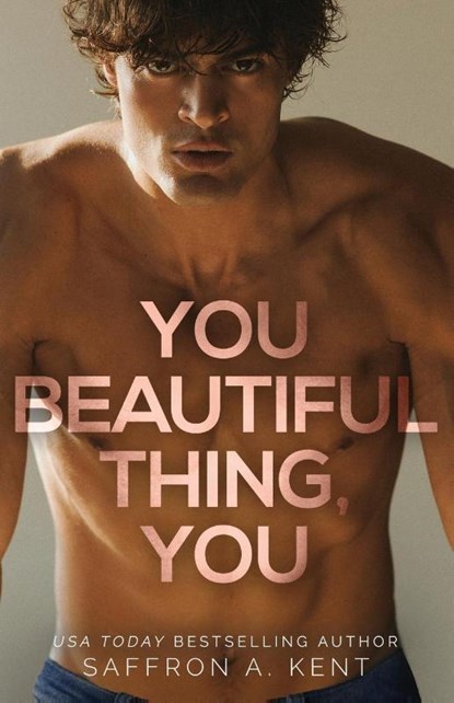 You Beautiful Thing, You, Saffron A. Kent - Paperback - 9798868929595