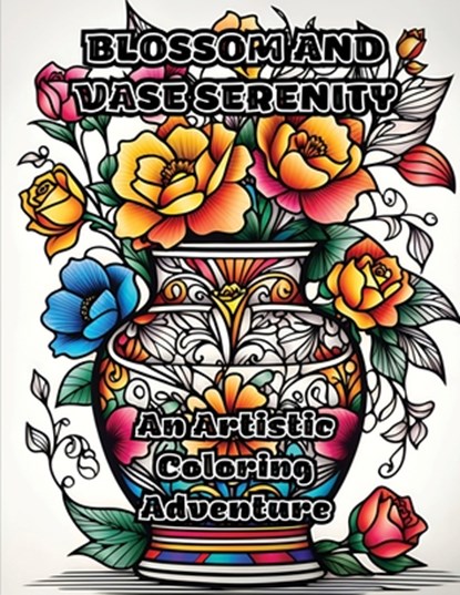 Blossom and Vase Serenity, Colorzen - Paperback - 9798868941955