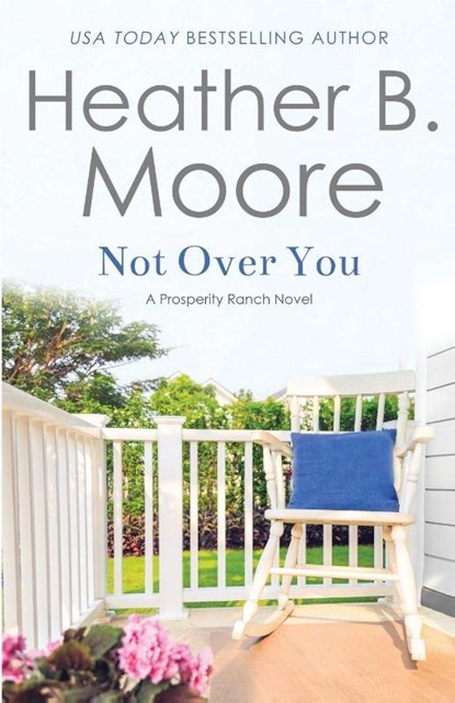 Not Over You, Heather B. Moore - Paperback - 9798868961595