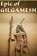 Epic of Gilgamesh, Gilgamesh - Paperback - 9798868964190