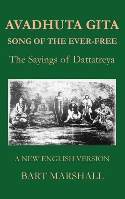 Avadhuta Gita: The Sayings of Dattatreya, Bart Marshall - Paperback - 9798868973642