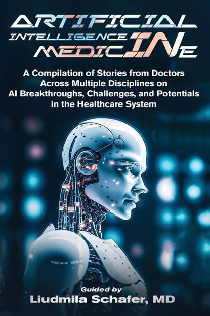 Artificial Intelligence in Medicine, Liudmila Schafer - Paperback - 9798868975820