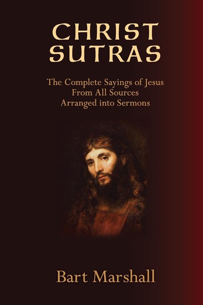 Christ Sutras, Bart Marshall - Paperback - 9798868987373