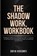 The Shadow Work Workbook, Sofia Visconti - Paperback - 9798868996672