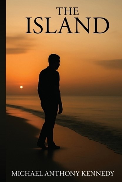 THE ISLAND, Michael Anthony Kennedy - Paperback - 9798869010667