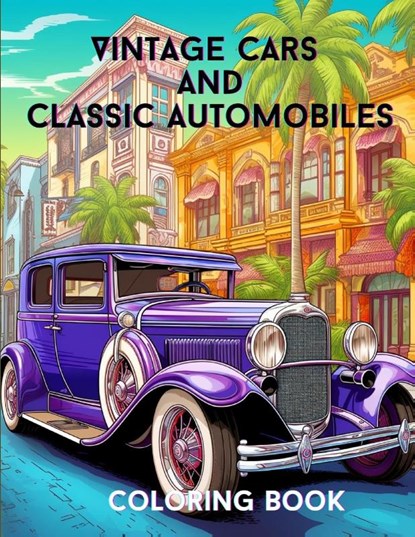 Vintage Cars and Classic Automobiles, A. Hazra - Paperback - 9798869017574