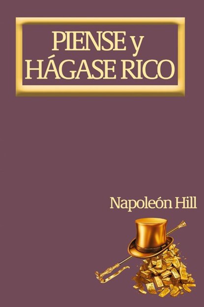 Piense y Hágase Rico., Napoleon Hill - Paperback - 9798869022431
