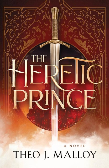 The Heretic Prince, Theo J Malloy - Paperback - 9798869027498