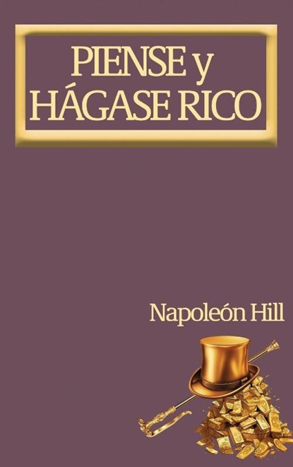 Piense y Hágase Rico., Napoleon Hill - Gebonden - 9798869032386
