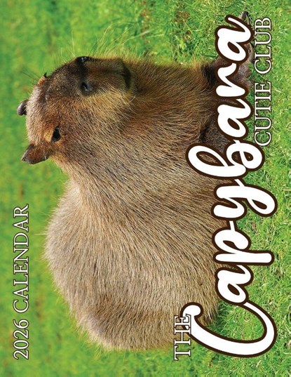 The Capybara Cutie Club 2026 Calendar, B. Patrick - Paperback - 9798869034571