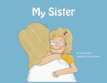 My Sister, Chet Alexander - Paperback - 9798869037633