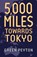 5000 Miles Towards Tokyo, Green Peyton - Paperback - 9798869039231