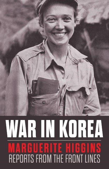 War in Korea, Marguerite Higgins - Paperback - 9798869054562
