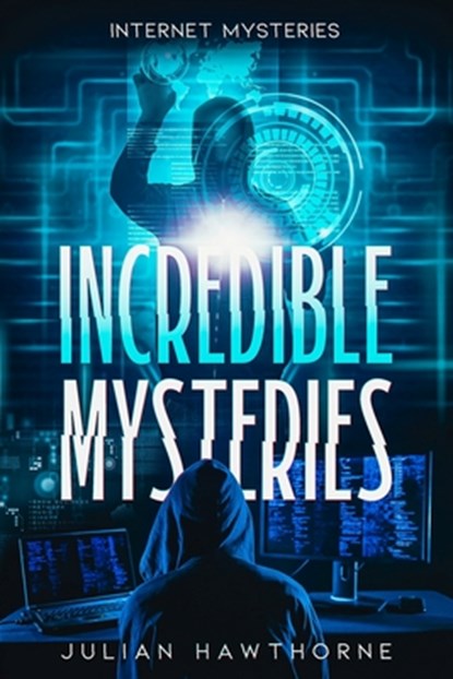 Incredible Mysteries, Julian Hawthorne - Paperback - 9798869054821