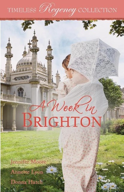 A Week in Brighton, Jennifer Moore ; Annette Lyon ; Donna Hatch - Paperback - 9798869057600