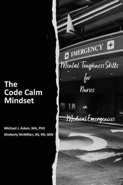 The Code Calm Mindset, Michael J. Asken ; Kimberly I. McMillen - Paperback - 9798869063434