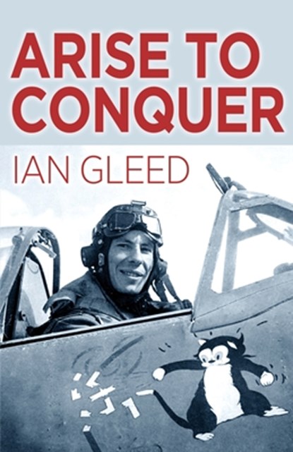 Arise to Conquer, Ian Gleed - Paperback - 9798869072948
