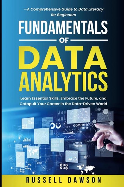 Fundamentals of Data Analytics, Russell Dawson - Paperback - 9798869073938