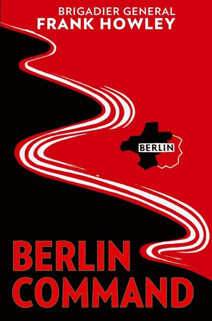 Berlin Command, Frank L. Howley - Paperback - 9798869078049