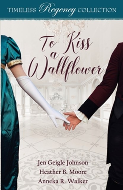 To Kiss a Wallflower, Jen Geigle Johnson - Paperback - 9798869078889