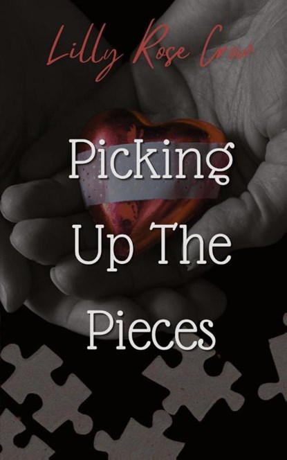 Picking Up The Pieces, Lilly Rose Crow - Paperback - 9798869085863