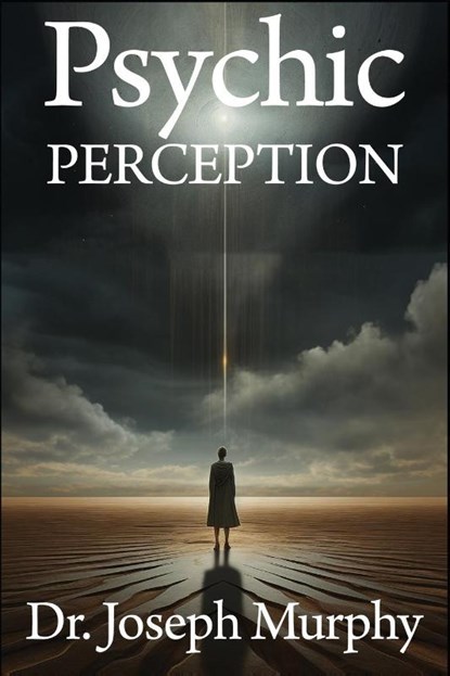 Psychic Perception, Joseph Murphy - Paperback - 9798869086921
