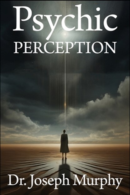 Psychic Perception, Joseph Murphy - Paperback - 9798869086921