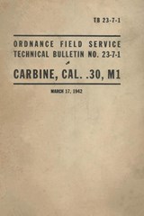 United States Army Ordnance Field Service Technical Bulletin No. TB 23-7-1 Carbine, Cal. .30, M1 Rifle - History Delivered - 9798869102027
