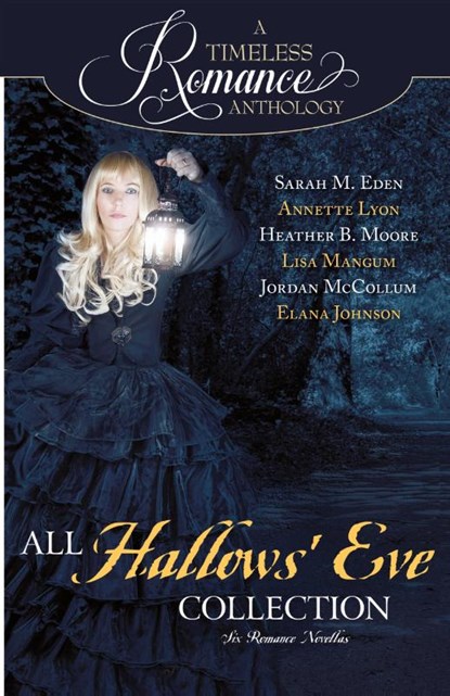 All Hallows' Eve Collection, Heather B. Moore ; Sarah M. Eden ; Lisa Mangum - Paperback - 9798869103246