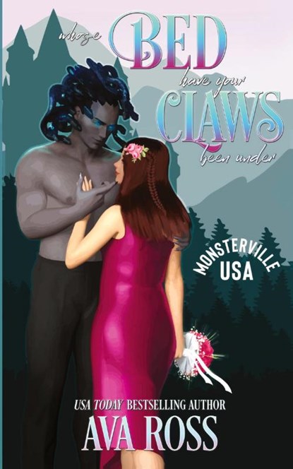 Whose Bed Have Your Claws Been Under, Ava Ross - Paperback - 9798869104328