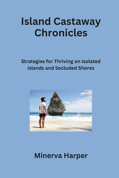 Island Castaway Chronicles, Minerva Harper - Paperback - 9798869106308