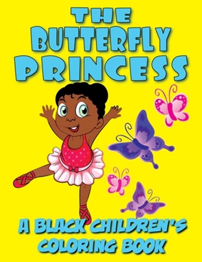 The Butterfly Princess - A Black Children's Coloring Book, Kyle Davis ; Black Children's Coloring Books - Paperback - 9798869108685