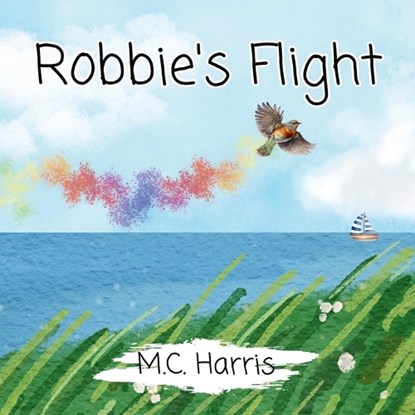 Robbie's Flight, M C Harris - Paperback - 9798869108999