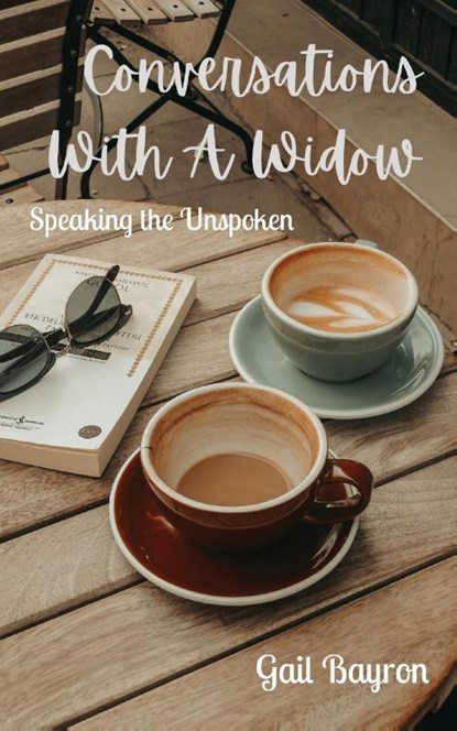Conversations With A Widow, Gail Bayron - Paperback - 9798869114419