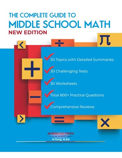THE COMPLETE GUIDE TO MIDDLE SCHOOL MATH BOOK GRADES 6-8, American Math Academy - Paperback - 9798869116598