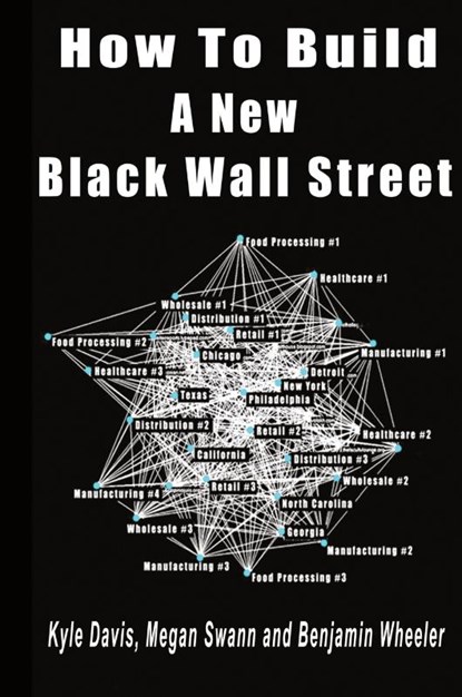 How To Build A New Black Wall Street, Kyle Davis ; Megan Swann ; Benjamin Wheeler - Gebonden - 9798869116741