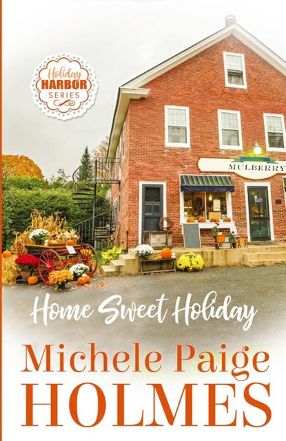 Home Sweet Holiday, Michele Paige Holmes - Paperback - 9798869127426