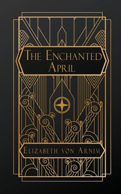 Arnim, E: Enchanted April, Elizabeth von Arnim - Paperback - 9798869134240