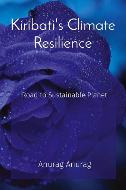 Kiribati's Climate Resilience, Anurag - Paperback - 9798869139481
