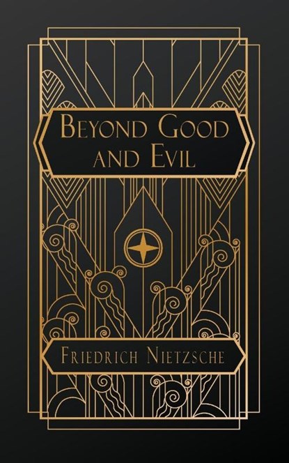 Nietzsche, F: Beyond Good and Evil, Friedrich Nietzsche - Paperback - 9798869142986