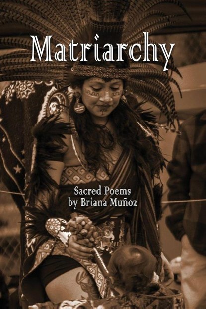 Matriarchy, Briana Muñoz - Paperback - 9798869150752